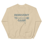 Reinvent The Game Unisex Sweatshirt (Sand)